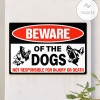 Beware Of The Dogs Not Responsibility For Injury Or Death Metal Signs