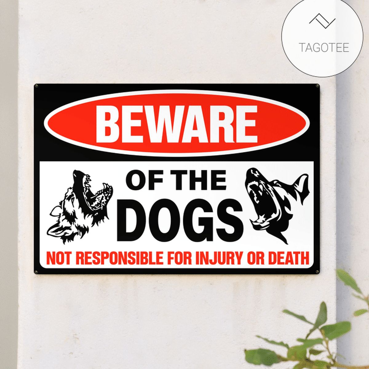 Beware Of The Dogs Not Responsibility For Injury Or Death Metal Signs