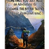 Hiking - Sometimes You Just Need An Adventure To Cleanse The Bitter Taste Poster