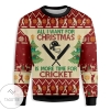 New 2021 All Want For Christmas Sweatshirt Is More Time For Cricket Ugly Christmas Sweater