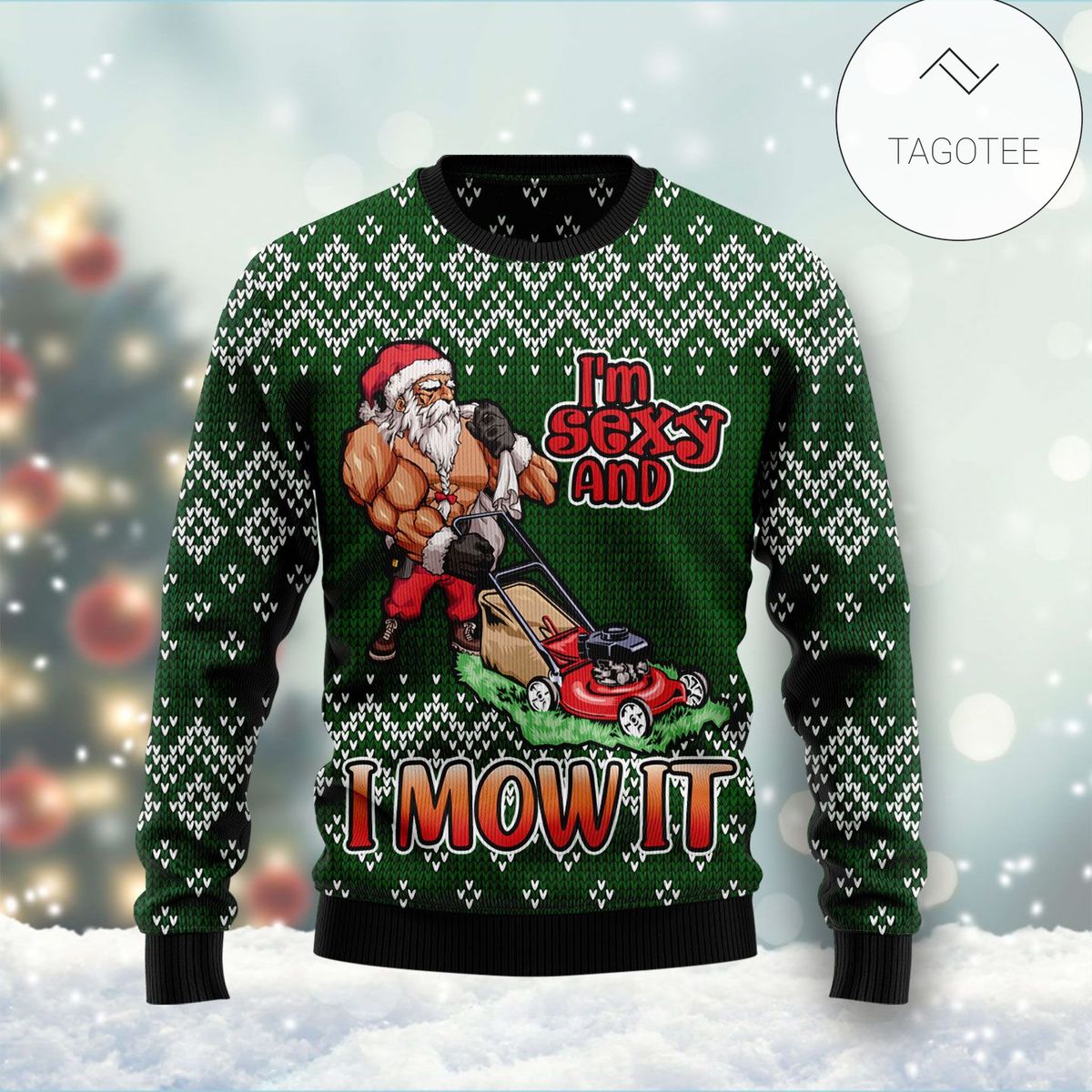 New 2021 I Am Sexy And I Mow It Ugly Christmas Sweater