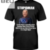 Stupid Man Joe Biden Faster Than A Speeding Sloth Dumber Than A Box Of Rocks Shirt