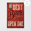 The Best Beer Is An Open One Metal Signs