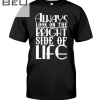 Always Look On The Bright Side Of Life Shirt