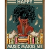 Books Make Me Happy - Music Makes Me Feel Alive Poster