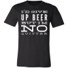 I'd Give Up Beer But I'm No Quitter Shirt