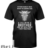 In Your Darkest Hour When The Demons Come Call On Me Brother Shirt