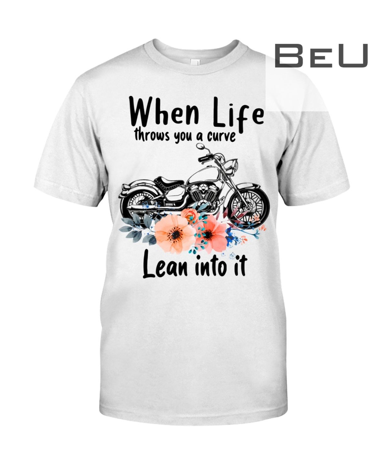 Motorcycle When Life Throws You A Curve Lean Into It Shirt