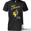 Pittsburgh Steelers Say Watt Shirt