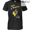 Say Watt 90 Baseball Pittsburgh Steelers Shirt