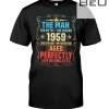 The Man The Myth The Legend 1959 One Of A Kind - Limited Edition Aged Perfectly Shirt