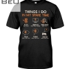 Things I Do In My Spare Time Play Disc Golf Watch Disc Golf Games Shirt