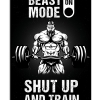 Weight Lifting Beast Mode On Shut Up And Train Poster