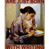 Writer Girls Born With Writing In Their Souls Poster