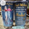 Personalized You Are My Person Best Bitches Here's To Another Year Of Bonding Over Alcohol Tumbler