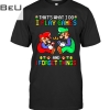 Super Mario That's What I Do I Play Game And I Forget Things Shirt