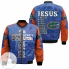 All I Need Today Is Little Bit Florida Gators And Whole Lots Of Jesus 3D T Shirt Hoodie Sweater Jersey Bomber Jacket