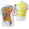 Autism Is My Super Power 1 3d All Over Print T-shirt