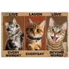 Cat Live Every Moment Laugh Everyday Love Beyond Words Poster