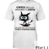Coffee Spelled Backwards Is Eeffoc Black Cat Shirt
