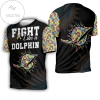 Fight Like A Dolphins Autism Support 3d All Over Print T-shirt