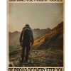 Hiking Don't Wait Until You Reach Your Goal To Be Proud Of Yourself Poster