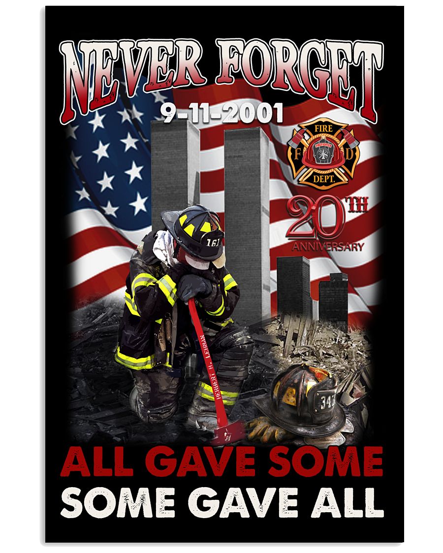 Never Forget 9-11-2001 20th Anniversary All Gave Some Poster