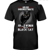 Never Underestimate An Old Woman With A Black Cat Shirt