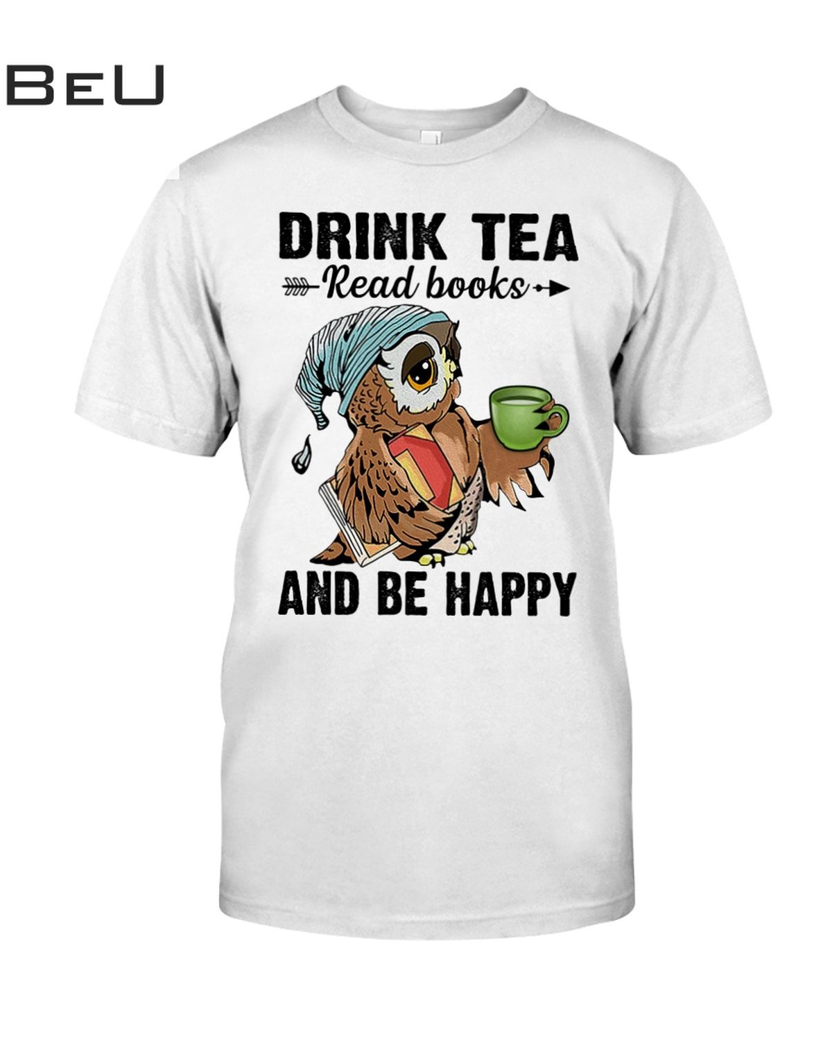 Owl Drink Tea Read Book And Be Happy Shirt
