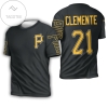 Pittsburgh Pirates Roberto Clemente 21 2020 Mlb Black Jersey Inspired 3d All Over Print T-shirt