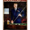 That's What I Do I Play Pool I Drink And I Know Things Poster