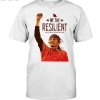 We The Resilient. Have Been Here Before Native Shirt