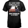 All Gave Some Some Gave All Veterans Day 2021 Shirt