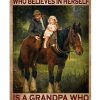 Behind Every Horse Girl Who Believes In Herself Is A Grandpa Poster