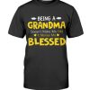 Being A Grandma Doesn't Make Me Old It Makes Me Blessed Shirt