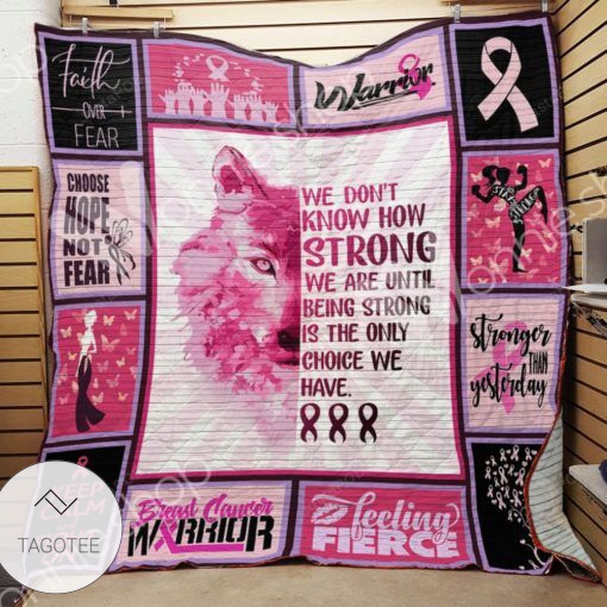 Breast Cancer We Don't Know How Strong We Are Until Being Strong Is The Only Choice We Have Quilt Blanket