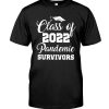 Class Of 2022 Pandemic Survivors Shirt