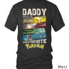 Daddy You Are As Strong As Pikachu You Are My Favourite Pokemon Shirt