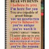 Dear Student I Believe In You I'm Here For You Poster