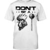 Don't Be A Rooster Lollipop Shirt