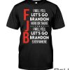Fjb I Will Yell Let's Go Brandon Here Or There Shirt