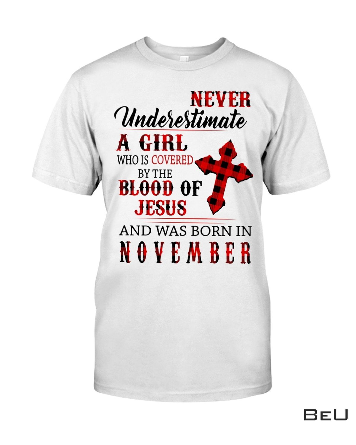 Girl Covered By The Blood Of Jesus Born November Shirt