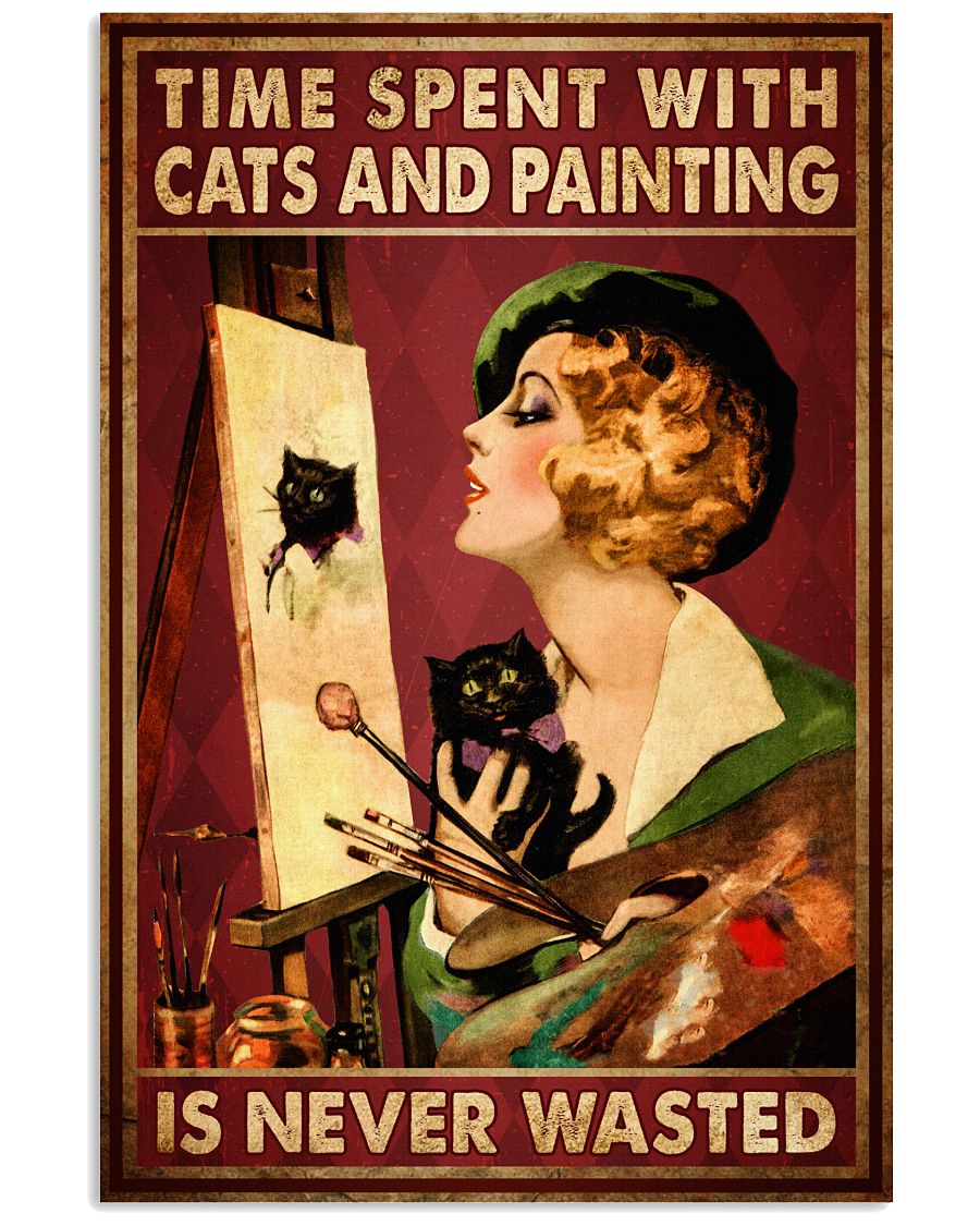 Girl Time Spent With Cats And Painting Is Never Wasted Poster
