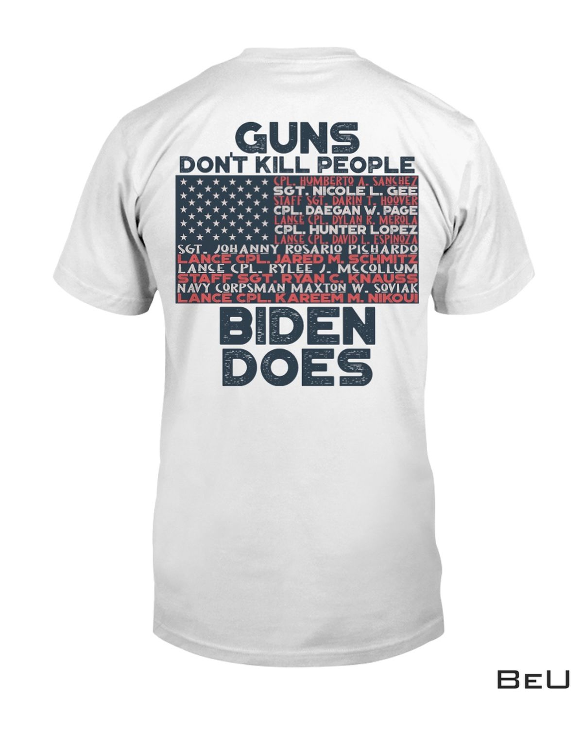 Guns Don't Kill People Biden Does American Flag Shirt