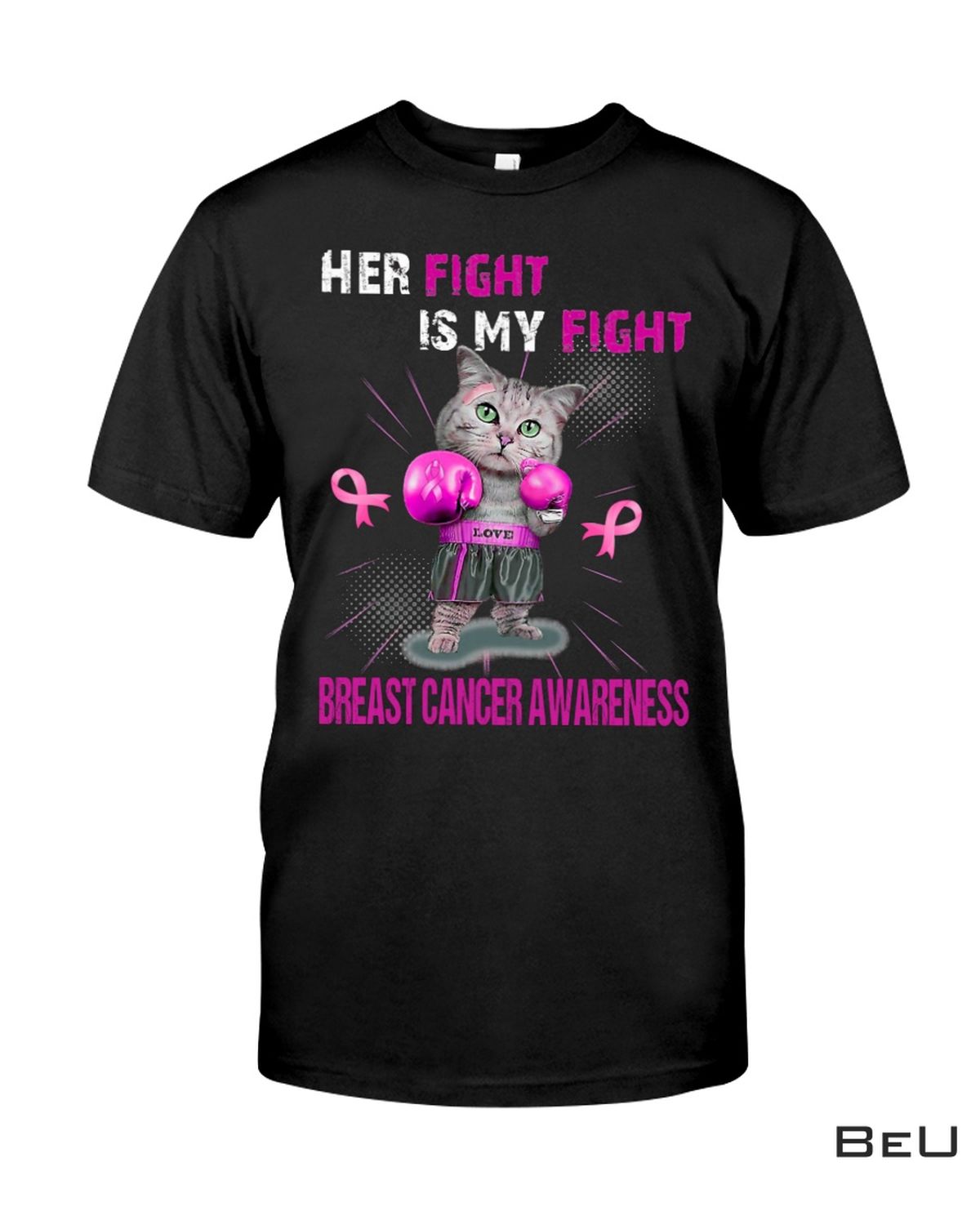 Her Fight Is My Fight Cute Cat Boxing - Breast Cancer Awareness Shirt