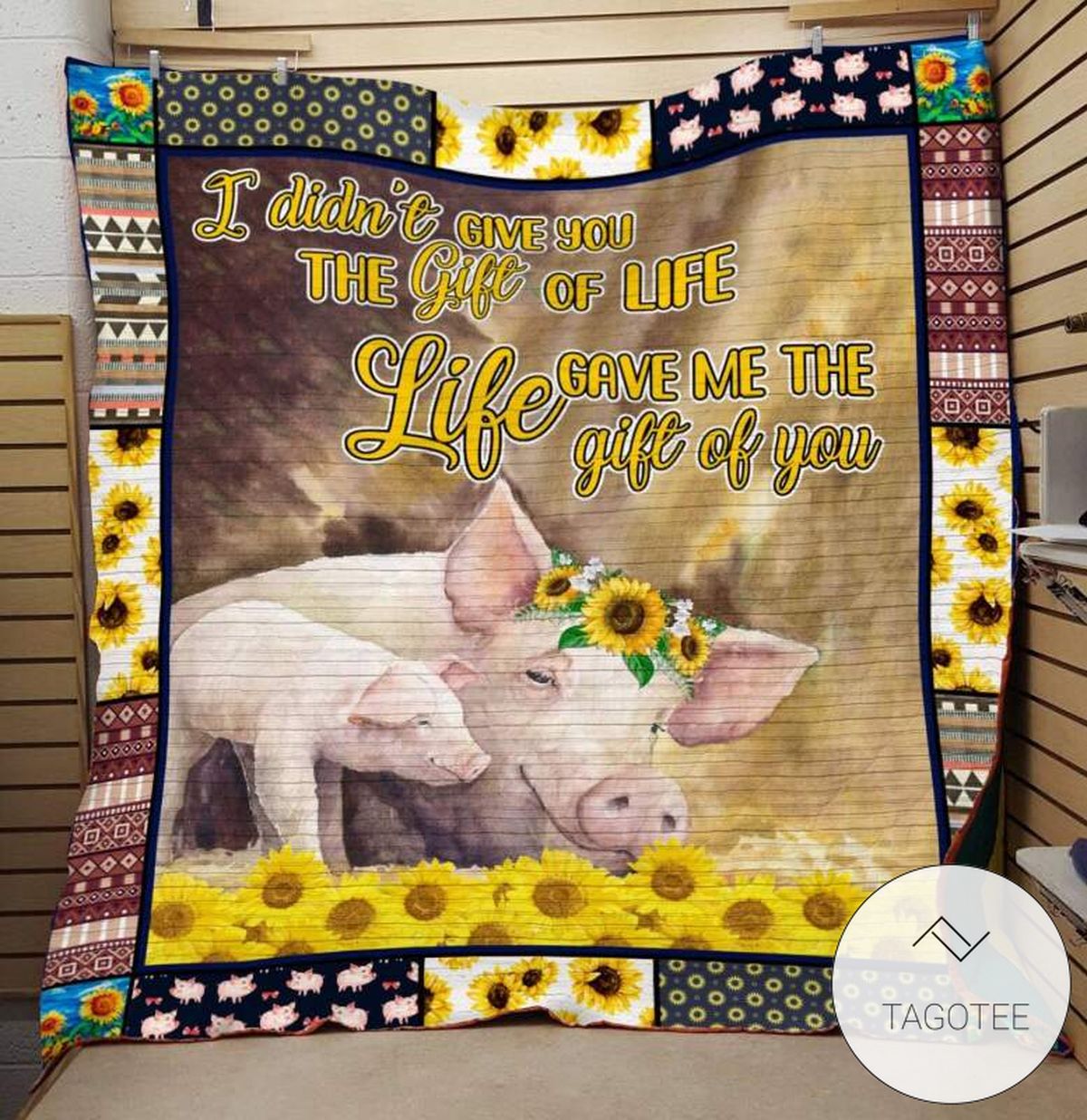 I Didn’T Give You The Gift Of Life Pig Quilt Blanket