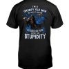 I'm A Grumpy Old Man My Level Of Sarcasm Depends On Your Level Of Stupidity Shirt