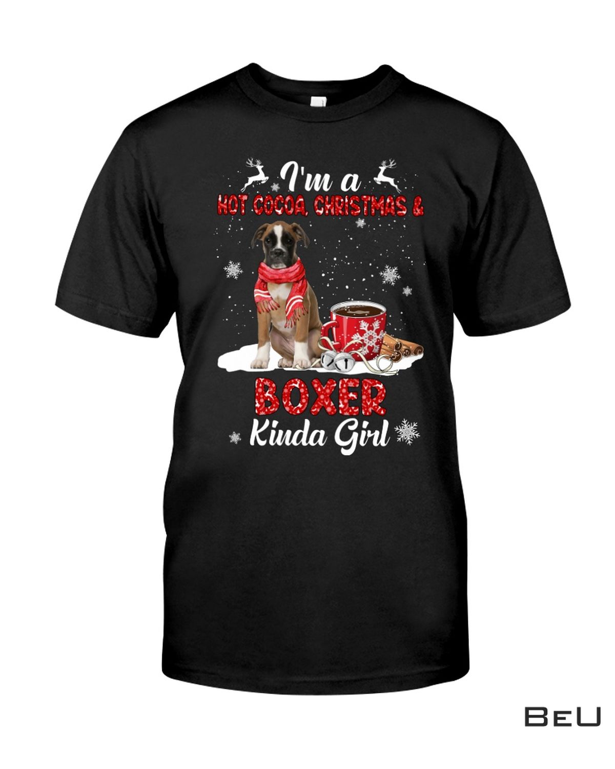 I'm A Hot Cocoa Christmas & Brown Boxer Kinda Girl Shirt