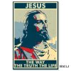 Jesus Is The Way The Truth The Life Poster