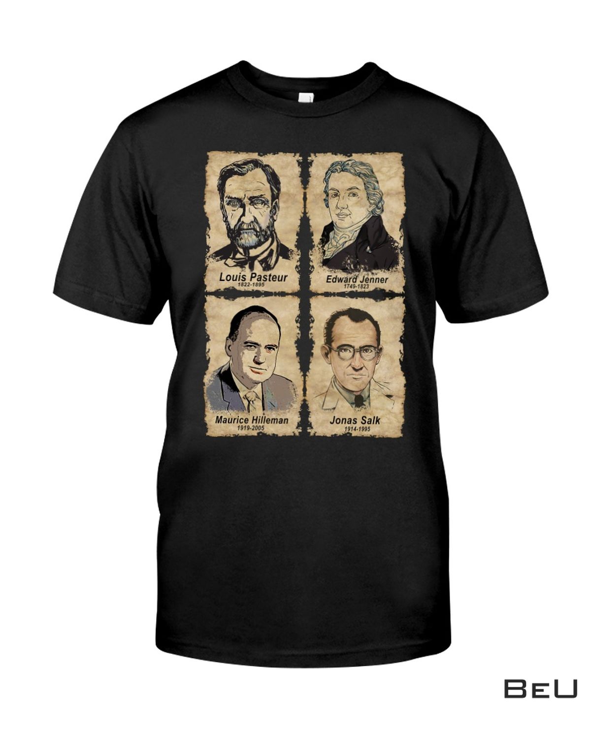 Louis Pasteur Edward Jenner Maurice Hilleman Jonas Salk Shirt